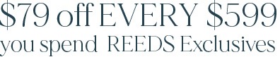 $79 off every $599 on reeds brands