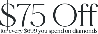 $75 off every $699 on select diamond styles